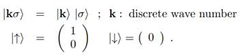 For the construction of the states and the observables of an N electron system one uses as...-1