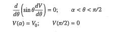 In spherical coordinates the electromagnetic potential V is expressed asa function of 8 by the...