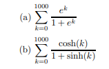 Compute the following. If you must modify the sum(s) in any way to obtain the answer, explain what...-1