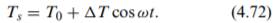 Consider a semi-infinite half-space (y = 0) whose surface temperature is given by Equation (4.72)....