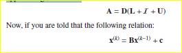 This problem reformulates (in matrix form) the Jacobi iterative method for solving linear systems of...-1