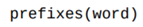 Write a function that prints all of the prefixes of the given word. For example, prefixes (‘cart’)...-1