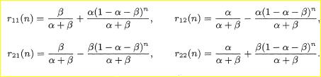 Consider a Markov chain with two states denoted 1 and 2, and transition probabilities where a and (3...-2