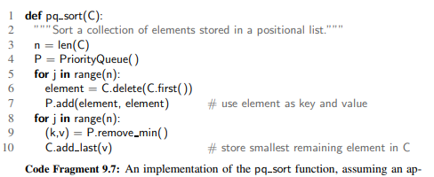 Give an alternative implementation of the pq sort function, from Code Fragment 9.7, that accepts a...