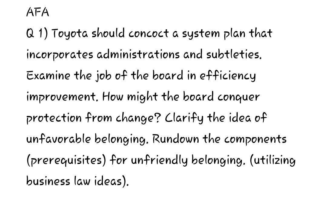 Toyota should concoct a system plan that incorporates administrations and subtleties. Examine the...