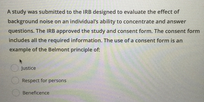 According to the Belmont Report, the requirement that the benefits and burdens of the research are...-2