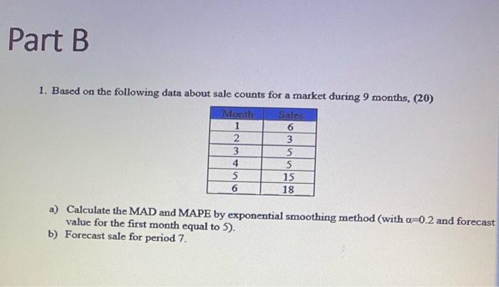 Based on the following data about sale counts for a market during 9 months, (20) Month 1 2 3 4 5 6...