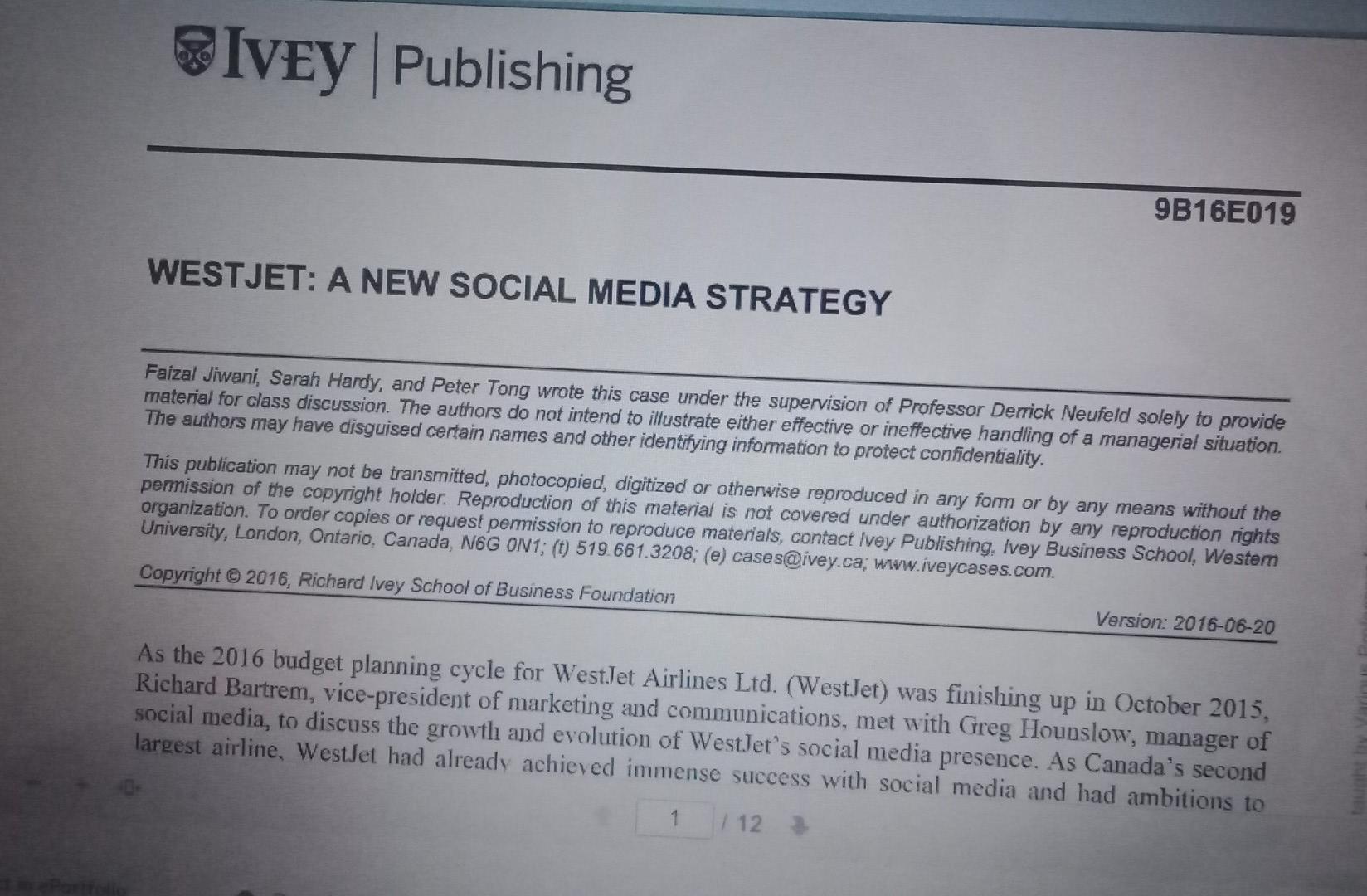 Ivey Publishing 9B16E019 WESTJET: A NEW SOCIAL MEDIA STRATEGY Faizal Jiwani, Sarah Hardy, an Peter...-1