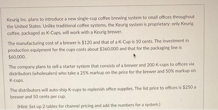 Keurig Inc. plans to introduce a new single-cup coffee brewing system to small offices throughout...-1