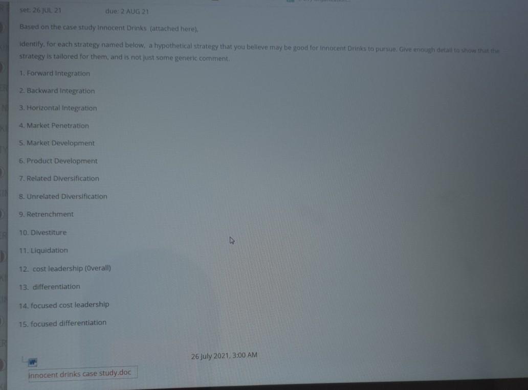 26 JUL 21 due: 2 AUG 21 Based on the case study innocent Drinks (attached here) Identily, for each...-1