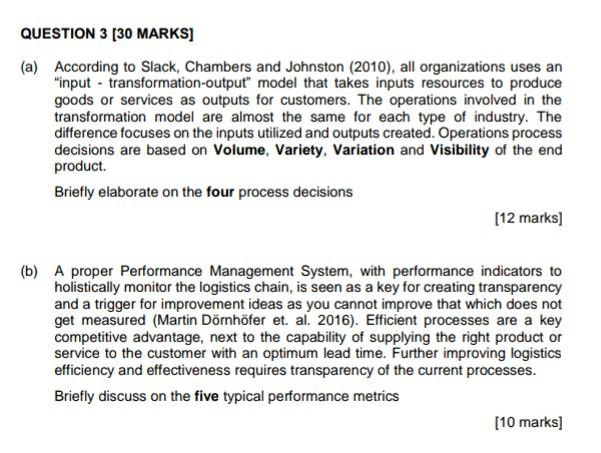(a) According to Slack, Chambers and Johnston (2010), all organizations uses an...