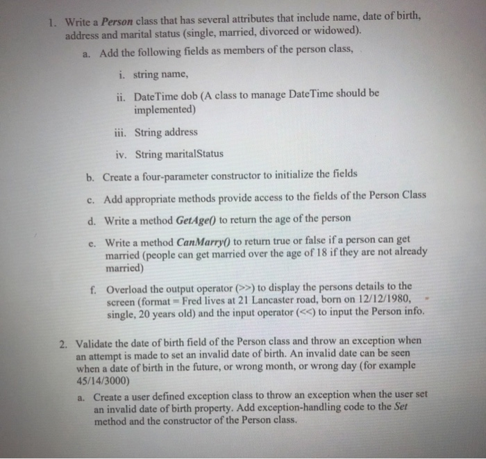 Write a Person class that has several attributes that include name, date of birth, address and...