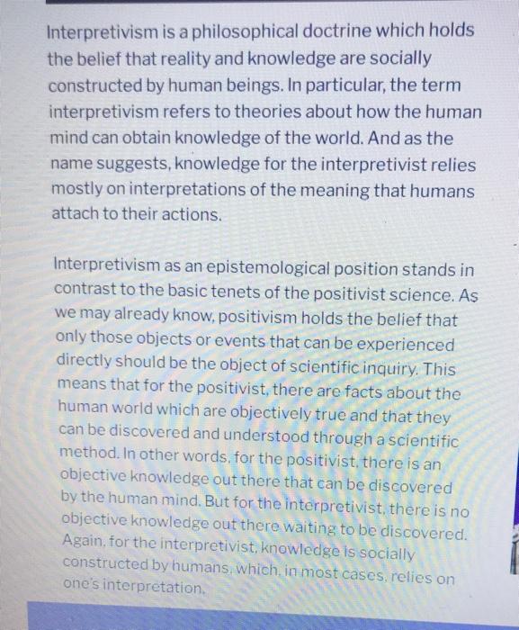 Interpretivism Is A Philosophical Doctrine Which Holds The Belief That Reality And Knowledge Are...