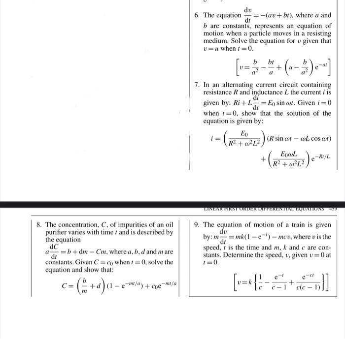 The equation di :-(av + bt), where a and b are constants, represents an equation of motion when a...