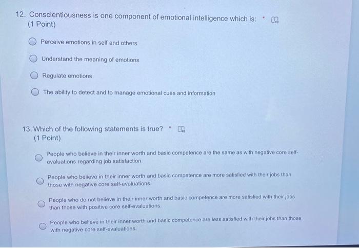 Conscientiousness is one component of emotional intelligence which is: (1 Point) ES Perceive...