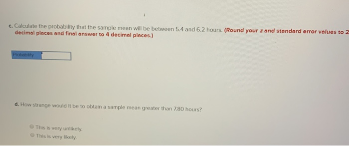 Based on all student records at Camford University, students spend an average of 5.80 hours per week...-2