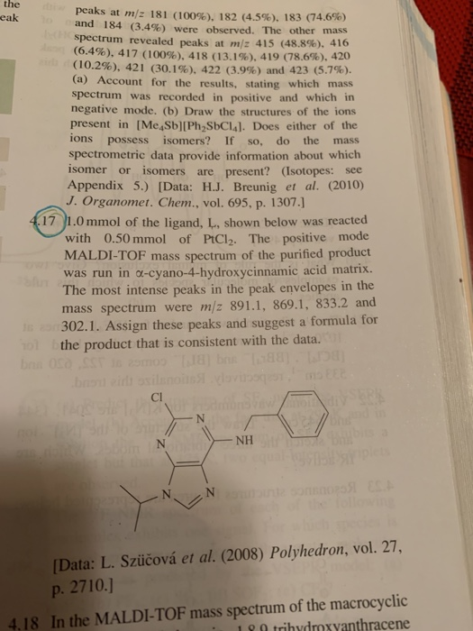 1.0mmol of the ligand, L, shown below was reacted with 0.50 mmol of PtCl2. The positive mode...