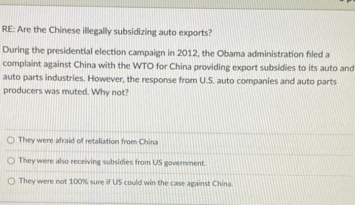 Are the Chinese illegally subsidizing auto exports? During the presidential election campaign in...-1