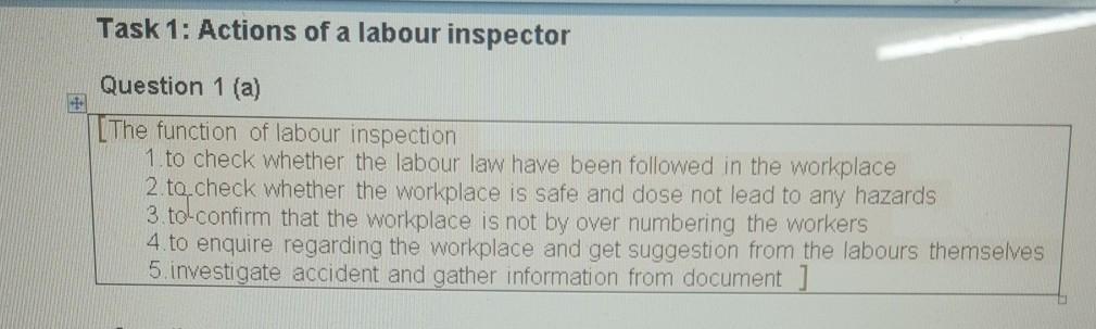 Task 1: Actions of a labour inspector (a) The function of labour inspection 1 to check whether the...