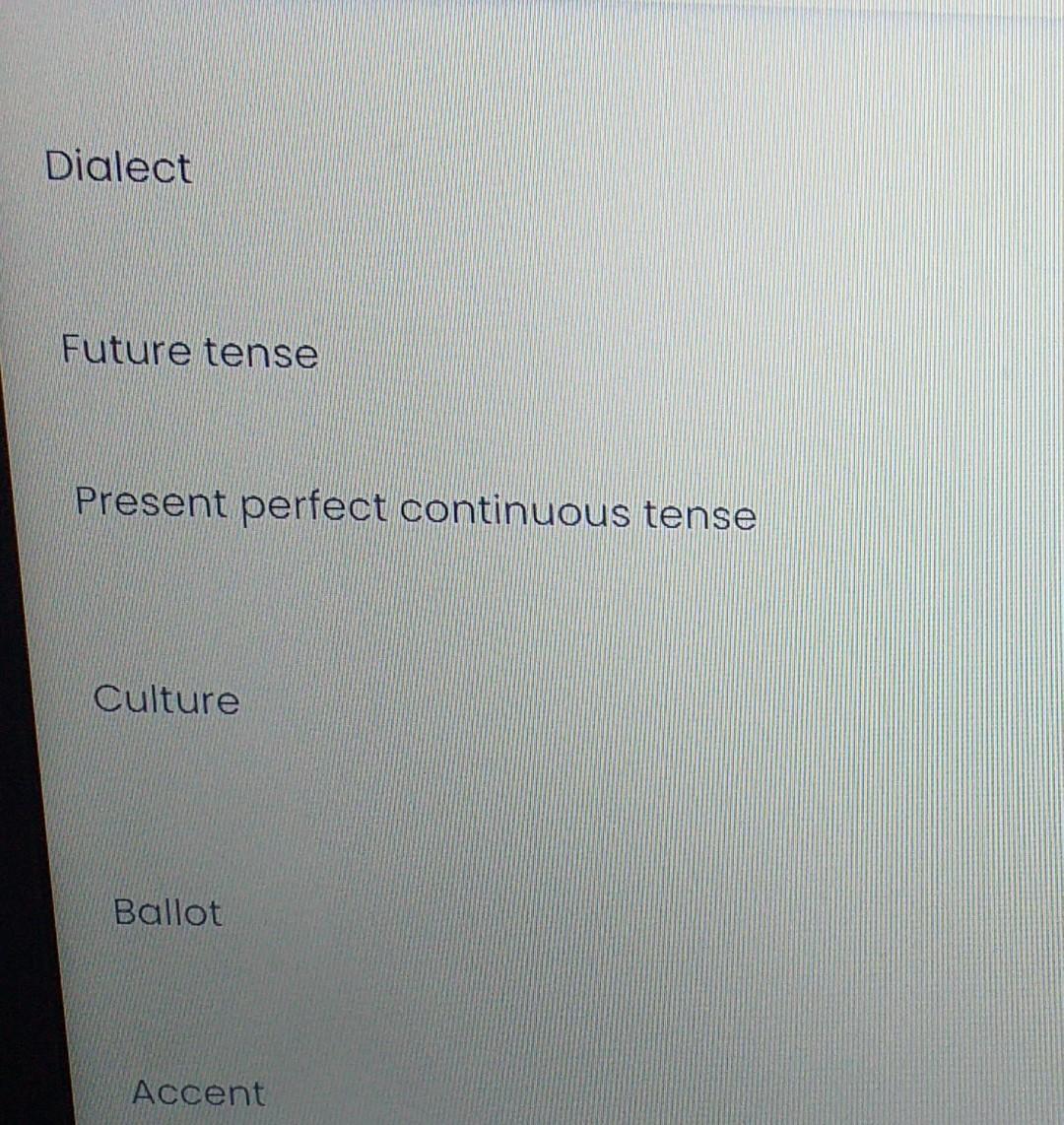 Cape Town is not a collective noun. Select one: True False Dialect Future tense Present perfect...-4