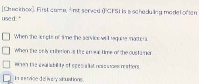 First come, first served (FCFS) is a scheduling model often used: When the length of time the...