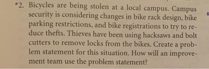 Bicycles are being stolen at a local campus. Campus security is considering changes in bike rack...