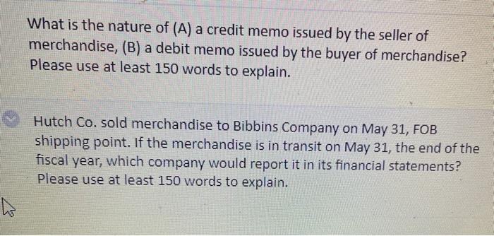 What is the nature of (A) a credit memo issued by the seller of merchandise , ( B) a debit memo...