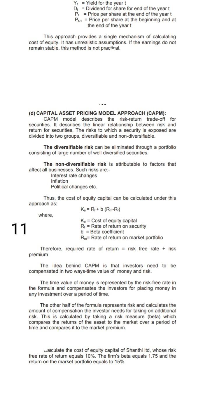 Y = Yield for the yeart D = Dividend for share for end of the yeart P = Price per share at the end...