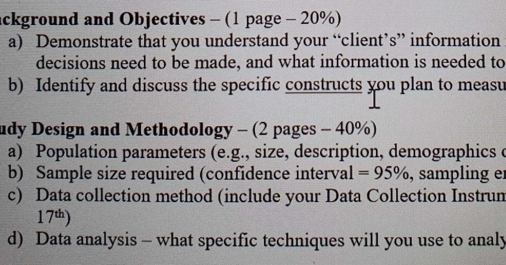 ckground and Objectives – (1 page - 20%) a) Demonstrate that you understand your “client's”...