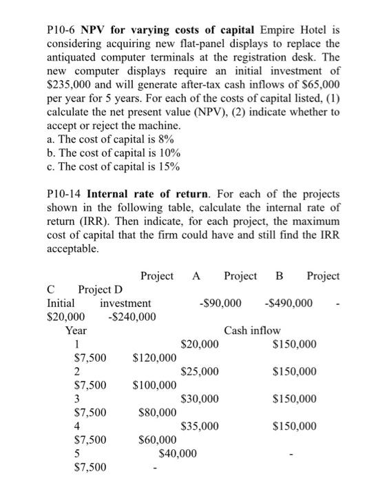 P10-6 NPV For Varying Costs Of Capital Empire Hotel Is Considering Acquiring New Flat-Panel Displays...