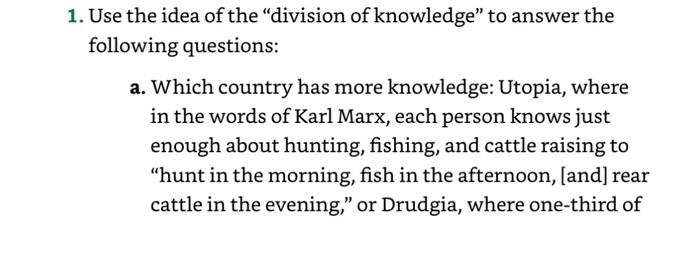 Use the idea of the “division of knowledge” to answer the following questions: a. Which country has...