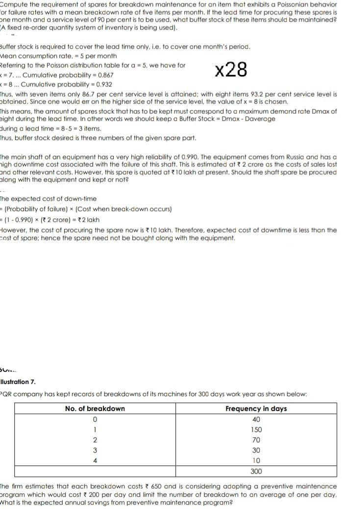 ompute the requirement of spares for breakdown maintenance for an item that exhibits a Poissonian...