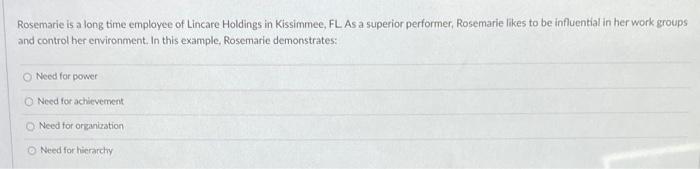 Rosemarie is a long time employee of Lincare Holdings in Kissimmee, FL As a superior performer...