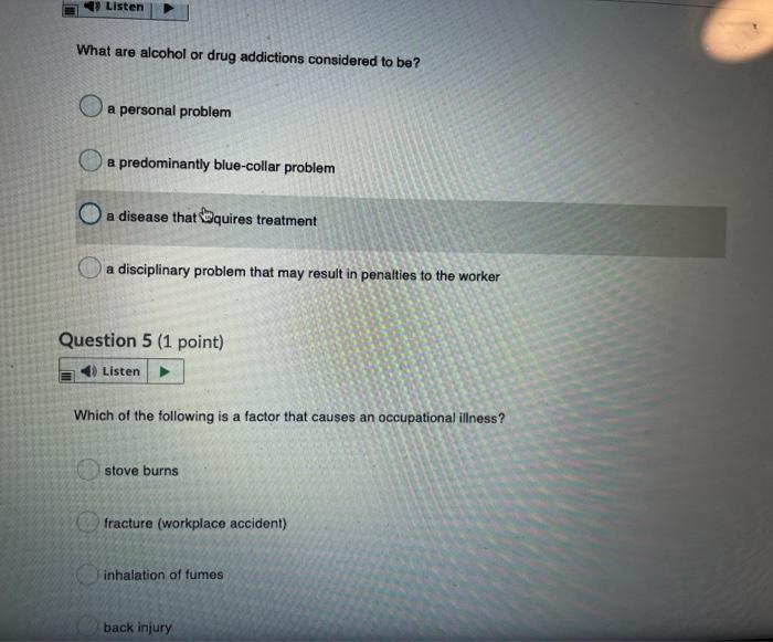 Listen What are alcohol or drug addictions considered to be? a personal problem a predominantly...