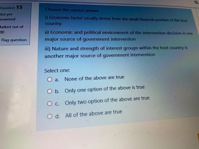 Choose the correct answer Not yet nswered Jarked out of 00 1) Economic factor usually derive from...