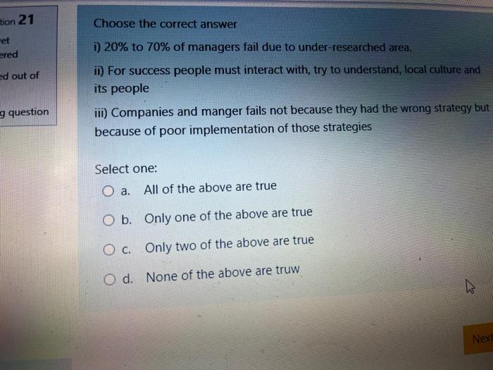 Choose the correct answer ret ered i) 20% to 70% of managers fail due to under-researched area. ii)...