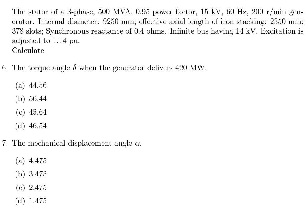 The stator of a 3-phase, 500 MVA, 0.95 power factor, 15 kV, 60 Hz, 200 r/min gen- erator. Internal...