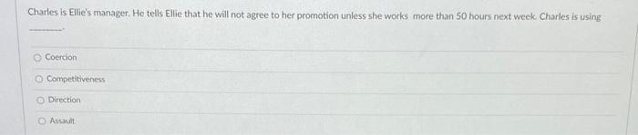 Charles is Elle's manager. He tells Ellie that he will not agree to her promotion unless she works...