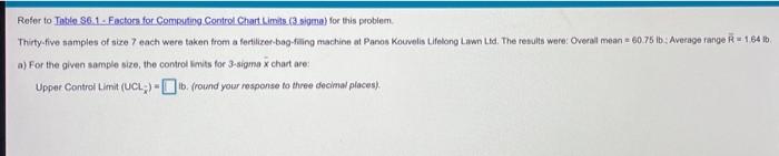 Factors for Computing Control Chart Limis (3.sigma) for this problem Thirty-five samples of size 7...