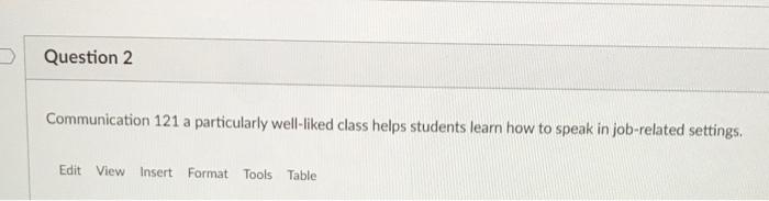 Typically students prefer classes, that apply directly to their current or future careers. Question...-2