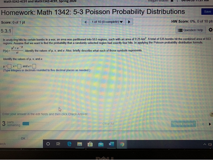 Poisson Probability Distributions Score: 0 of 1 pt 1 of 10 (0 complete) ? HW Score: 0%, 0 of 10 pts...