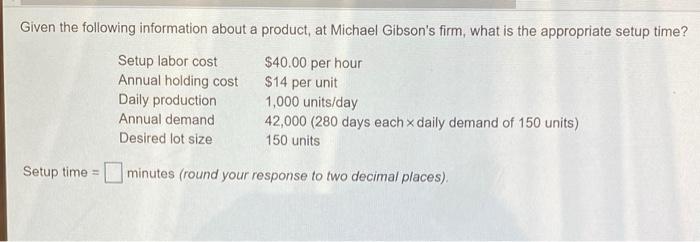 Given the following information about a product, at Michael Gibson's firm, what is the appropriate...