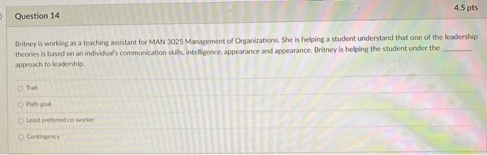 Britney is working as a teaching assistant for MAN 3025 Management of Organizations. She is helping...