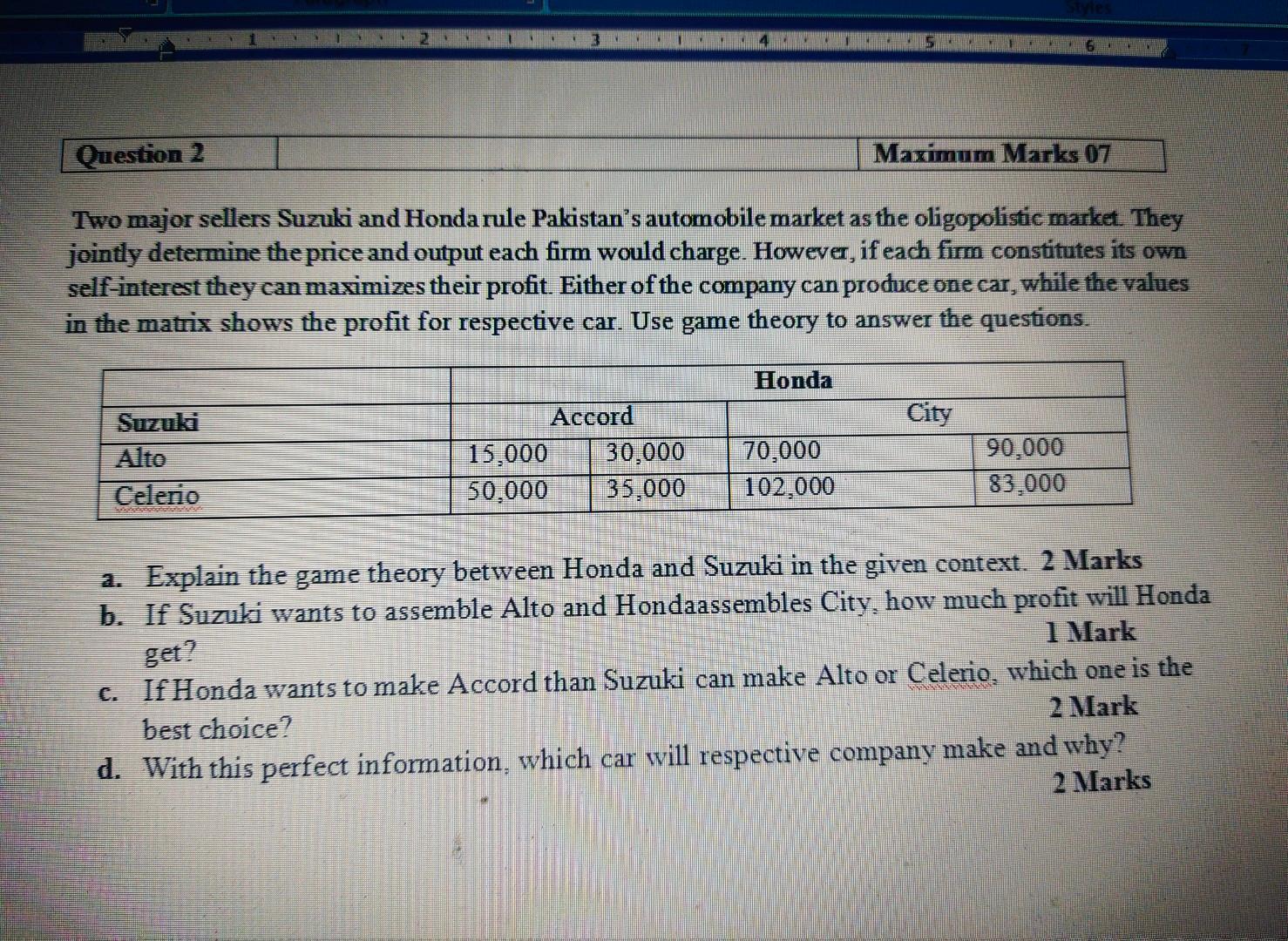 Two major sellers Suzuki and Honda rule Pakistan's automobile market as the oligopolistic market....