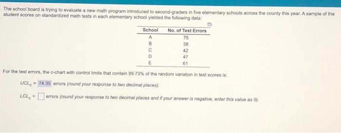 The school board is trying to evaluate a new math program introduced to second-graders in five...