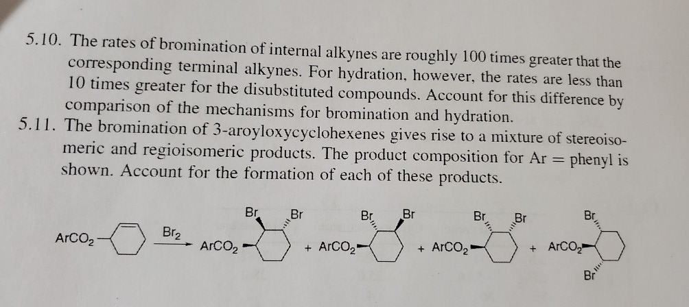 he rates of bromination of internal alkynes are roughly 100 times greater that the corresponding...