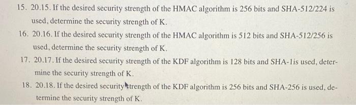 f the desired security strength of the A)HMAC algorithm is 256 bits and SHA-512/224 is used,...