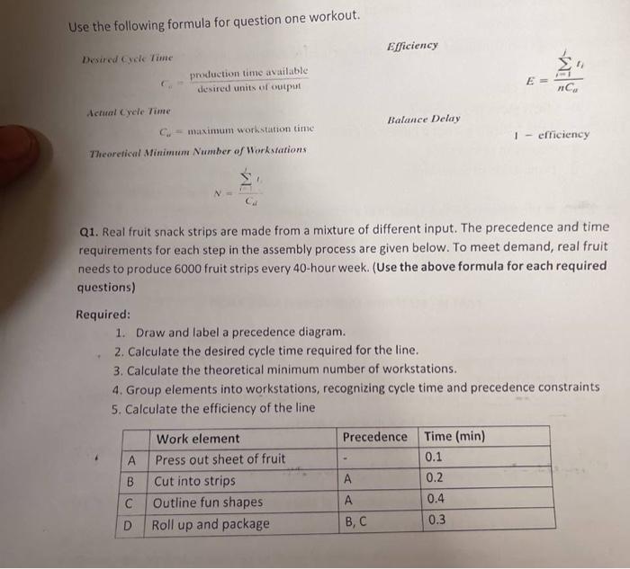 Use the following formula for question one workout. Efficiency Desired Cucke Time production time...