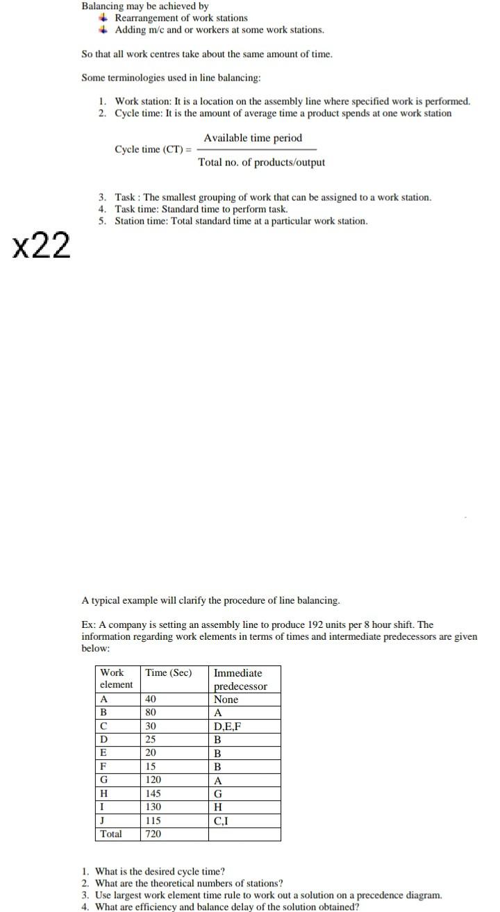 Balancing may be achieved by + Rearrangement of work stations + Adding m/c and or workers at some...