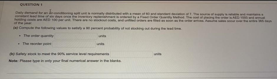 Daily demand for an air-conditioning split unit is normally distributed with a mean of 60 and...